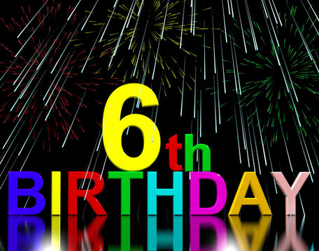 第六或第六生日慶祝煙花